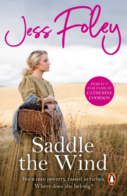 Saddle The Wind : an unmissable and powerful West Country saga of passion and pain guaranteed to capture your heart, EPUB eBook