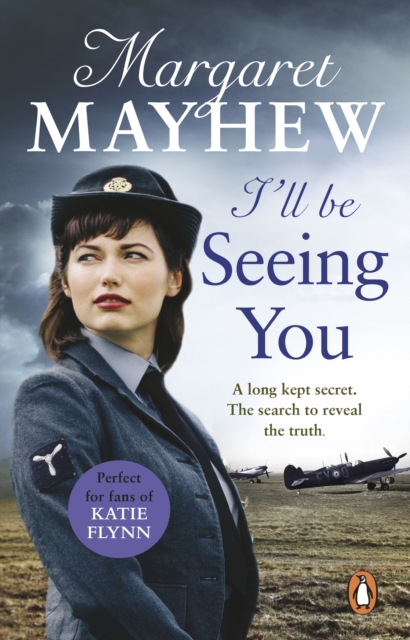 I'll Be Seeing You : A spellbinding and emotional wartime novel of love and secrets, EPUB eBook