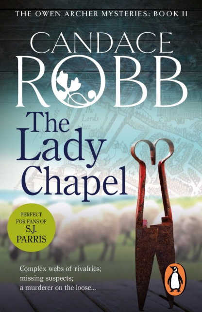 The Lady Chapel : (The Owen Archer Mysteries: book II): an unmissable and unputdownable medieval murder mystery set in York.  Perfect to settle down with!, EPUB eBook