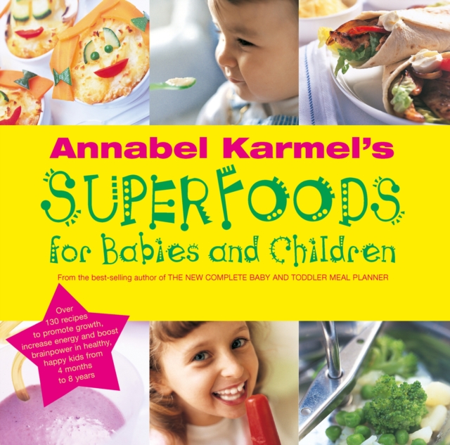 Annabel Karmel's Superfoods for Babies and Children, EPUB eBook