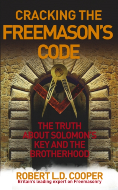 Cracking the Freemason's Code : The Truth About Solomon's Key and the Brotherhood, EPUB eBook