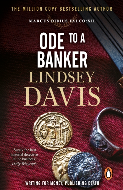 Ode To A Banker : (Marco Didius Falco: book XII): a mesmerising and murderous mystery set in Ancient Rome by bestselling author Lindsey Davis, EPUB eBook
