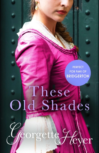 These Old Shades : Gossip, scandal and an unforgettable Regency romance, EPUB eBook