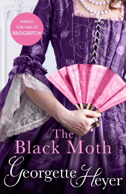 The Black Moth : Gossip, scandal and an unforgettable Regency romance, EPUB eBook