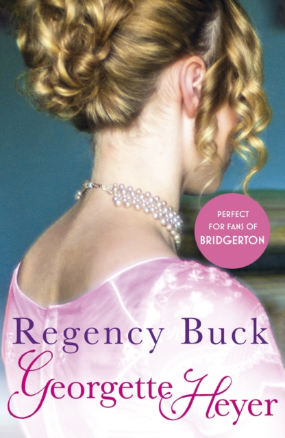 Regency Buck : Gossip, scandal and an unforgettable Regency romance, EPUB eBook