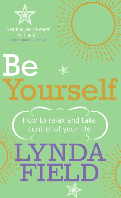 Be Yourself : How to relax and take control of your life, EPUB eBook