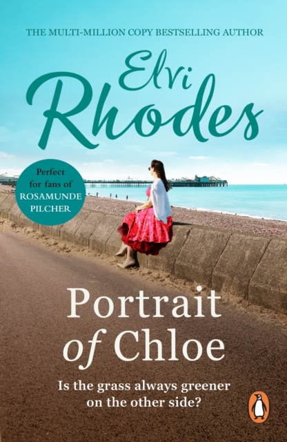 Portrait Of Chloe : a heartening and uplifting story of a girl seeking her fortune from multi-million copy seller Elvi Rhodes, EPUB eBook
