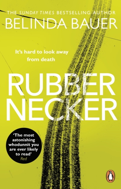 Rubbernecker : The astonishing crime novel from the Sunday Times bestselling author, EPUB eBook