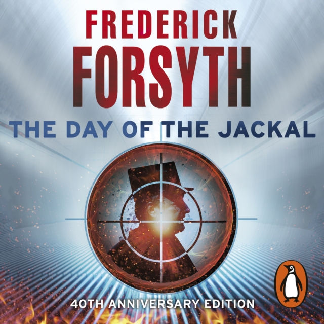 The Day of the Jackal : The legendary assassination thriller, eAudiobook MP3 eaudioBook