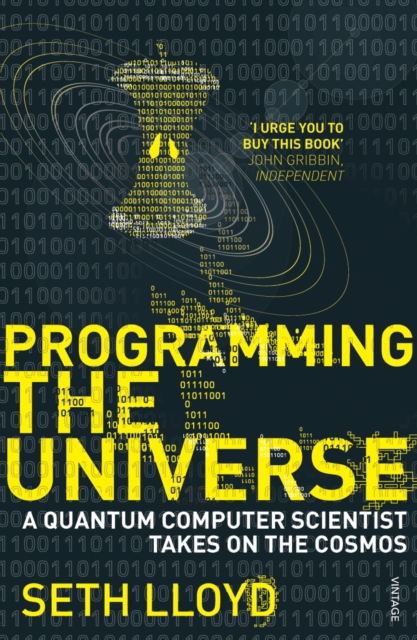 Programming The Universe : A Quantum Computer Scientist Takes on the Cosmos, EPUB eBook