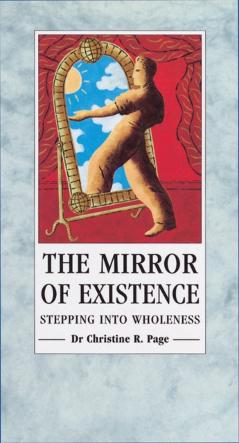 The Mirror Of Existence : Stepping into Wholeness, EPUB eBook