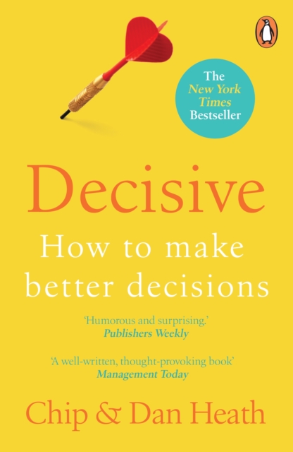 Decisive : How to make better choices in life and work, EPUB eBook