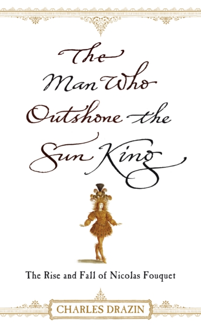 The Man Who Outshone The Sun King, EPUB eBook