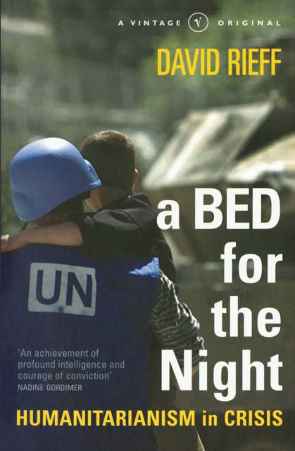 A Bed for the Night : Humanitarianism in Crisis, EPUB eBook