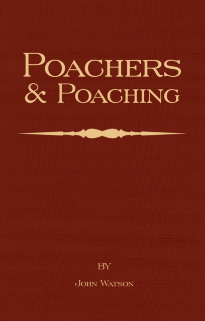 Poachers and Poaching - Knowledge Never Learned in Schools, EPUB eBook