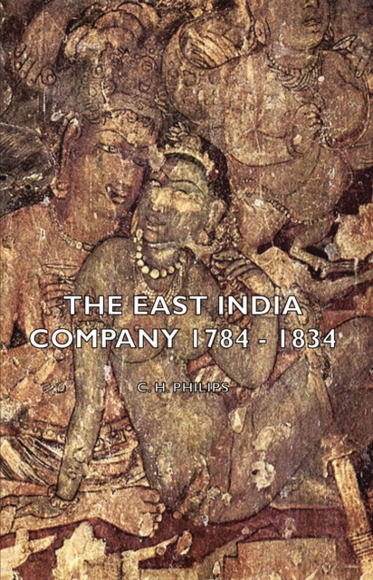 The East India Company 1784 - 1834, EPUB eBook