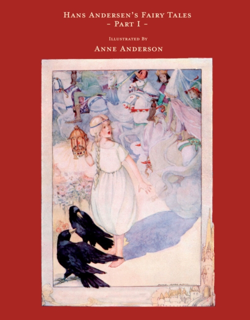 Hans Andersen's Fairy Tales - Illustrated by Anne Anderson - Part I, EPUB eBook