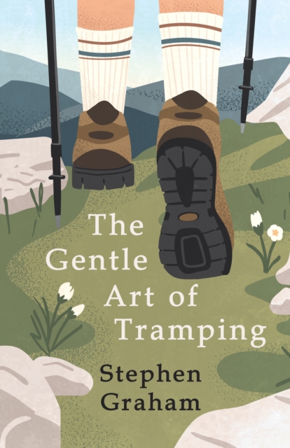 The Gentle Art of Tramping : With Introductory Essays and Excerpts on Walking - by Sydney Smith, William Hazlitt, Leslie Stephen, & John Burroughs, EPUB eBook