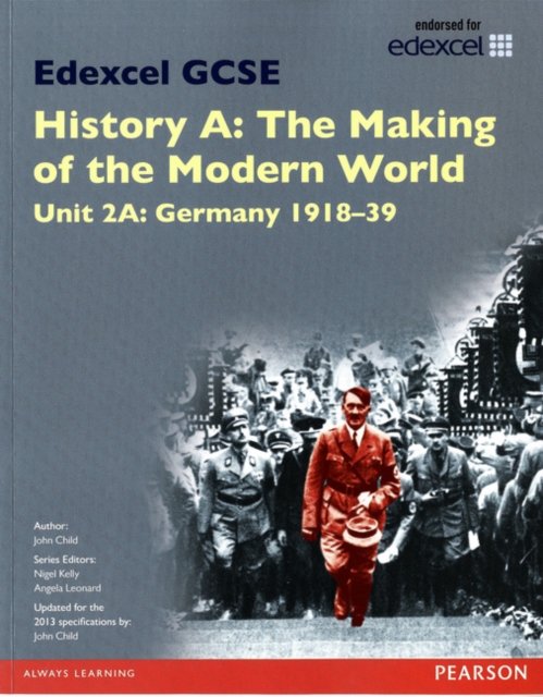 Edexcel GCSE History A The Making of the Modern World: Unit 2A Germany 1918-39 SB 2013, Paperback / softback Book