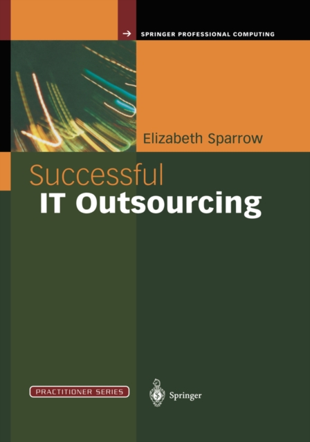 Successful IT Outsourcing : From Choosing a Provider to Managing the Project, PDF eBook