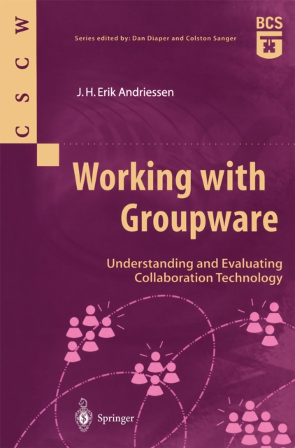 Working with Groupware : Understanding and Evaluating Collaboration Technology, PDF eBook