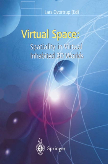 Virtual Space : Spatiality in Virtual Inhabited 3D Worlds, PDF eBook