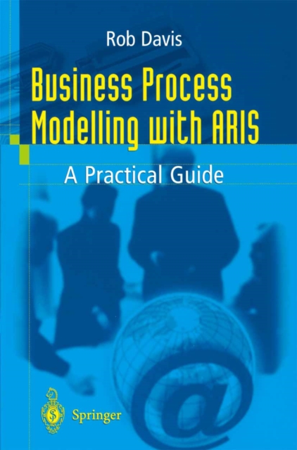 Business Process Modelling with ARIS : A Practical Guide, PDF eBook