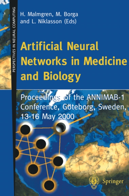 Artificial Neural Networks in Medicine and Biology : Proceedings of the ANNIMAB-1 Conference, Goteborg, Sweden, 13-16 May 2000, PDF eBook