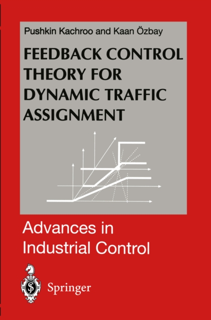 Feedback Control Theory for Dynamic Traffic Assignment, PDF eBook