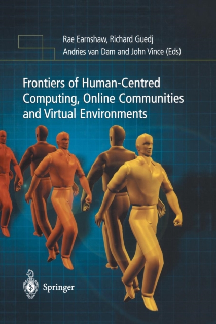 Frontiers of Human-Centered Computing, Online Communities and Virtual Environments, Paperback / softback Book