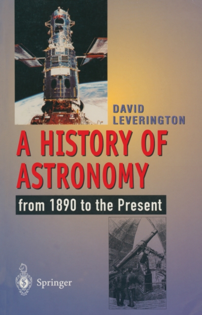 A History of Astronomy : from 1890 to the Present, PDF eBook