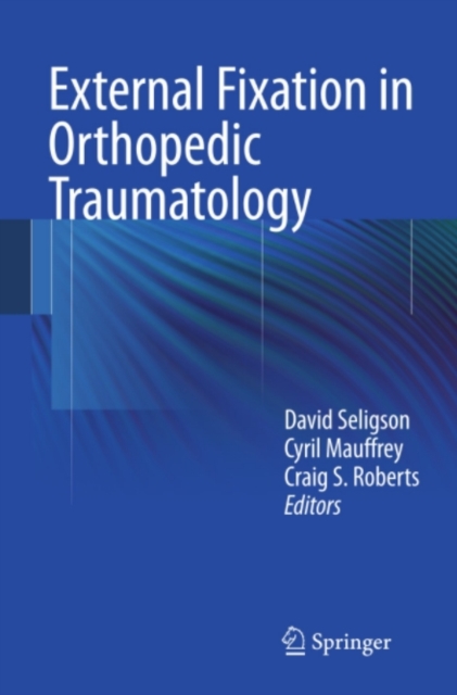 External Fixation in Orthopedic Traumatology, PDF eBook