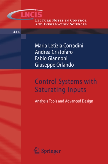 Control Systems with Saturating Inputs : Analysis Tools and Advanced Design, PDF eBook