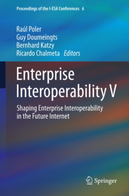 Enterprise Interoperability V : Shaping Enterprise Interoperability in the Future Internet, PDF eBook