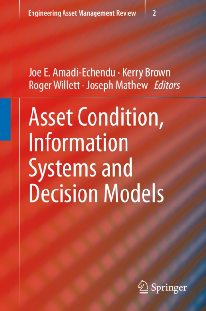Asset Condition, Information Systems and Decision Models, PDF eBook