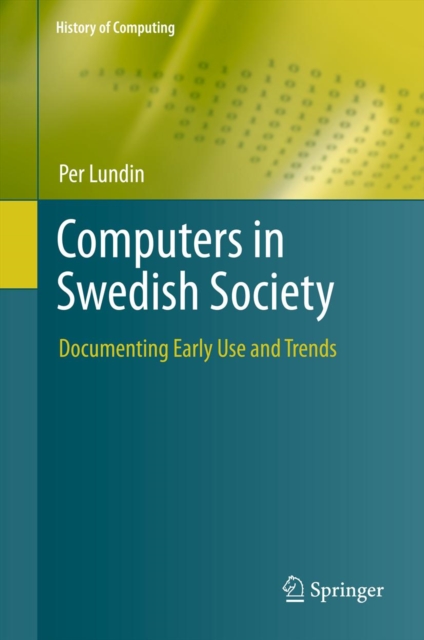 Computers in Swedish Society : Documenting Early Use and Trends, PDF eBook