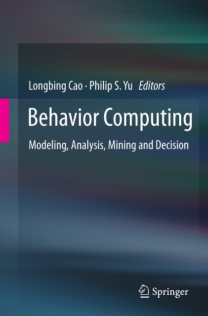 Behavior Computing : Modeling, Analysis, Mining and Decision, PDF eBook