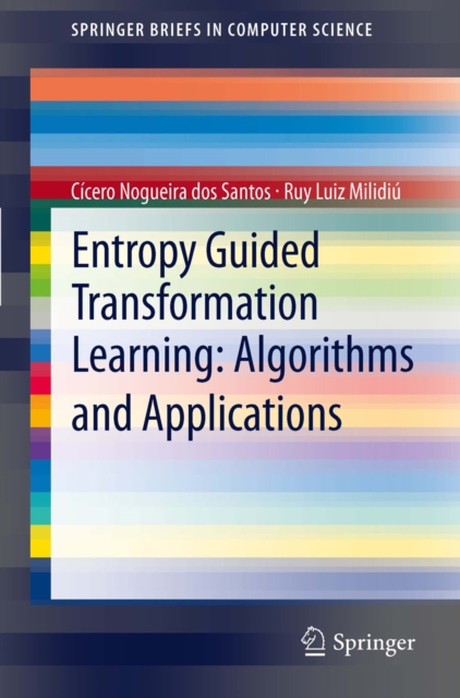 Entropy Guided Transformation Learning: Algorithms and Applications, PDF eBook