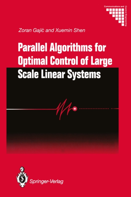 Parallel Algorithms for Optimal Control of Large Scale Linear Systems, PDF eBook
