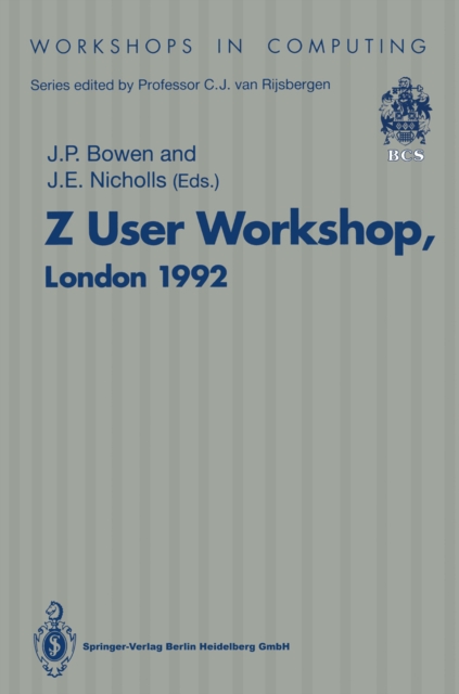 Z User Workshop, London 1992 : Proceedings of the Seventh Annual Z User Meeting, London 14-15 December 1992, PDF eBook
