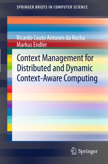 Context Management for Distributed and Dynamic Context-Aware Computing, PDF eBook