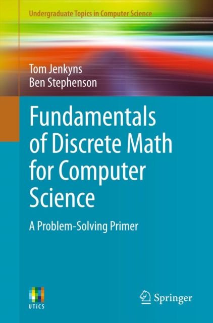 Fundamentals of Discrete Math for Computer Science : A Problem-Solving Primer, PDF eBook