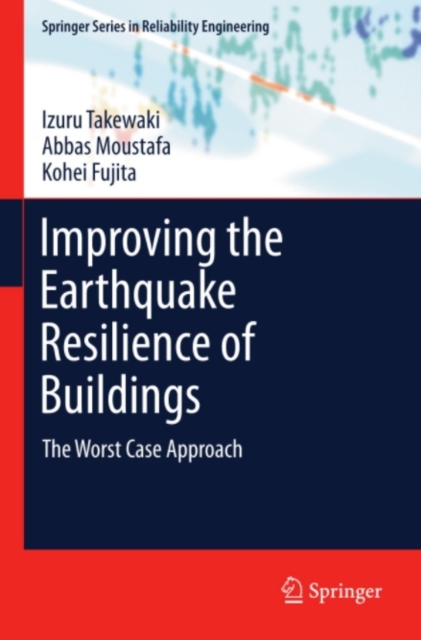 Improving the Earthquake Resilience of Buildings : The worst case approach, PDF eBook