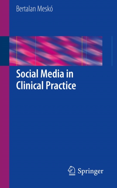 Social Media in Clinical Practice, PDF eBook