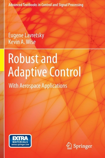 Robust and Adaptive Control : With Aerospace Applications, Paperback / softback Book