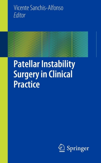 Patellar Instability Surgery in Clinical Practice, Paperback / softback Book