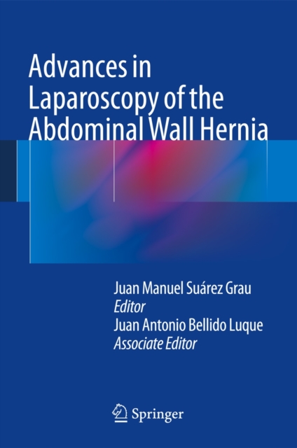 Advances in Laparoscopy of the Abdominal Wall Hernia, Hardback Book