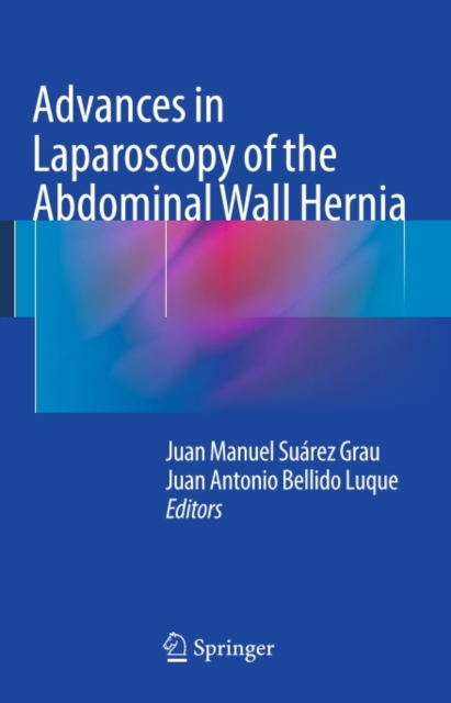Advances in Laparoscopy of the Abdominal Wall Hernia, PDF eBook