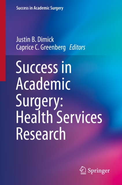 Success in Academic Surgery: Health Services Research, PDF eBook