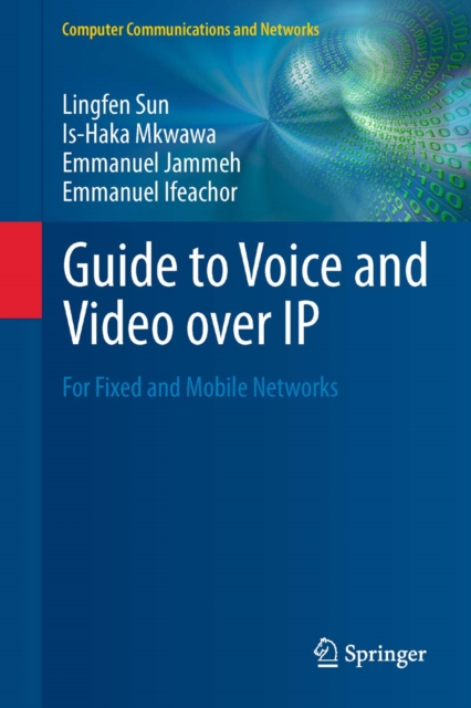 Guide to Voice and Video over IP : For Fixed and Mobile Networks, PDF eBook